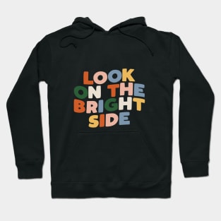 Look on the Bright Side in Black Red Pink Blue Green and Yellow Hoodie